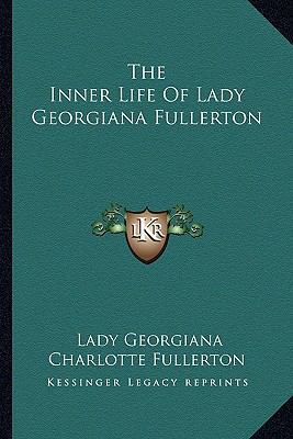 The Inner Life Of Lady Georgiana Fullerton 1162964847 Book Cover