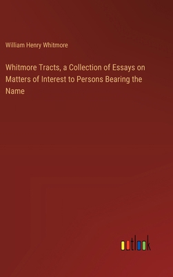 Whitmore Tracts, a Collection of Essays on Matt... 3385397065 Book Cover