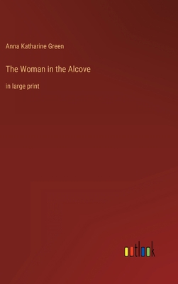 The Woman in the Alcove: in large print 3368313894 Book Cover