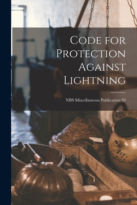 Code for Protection Against Lightning; NBS Misc... 1014374405 Book Cover