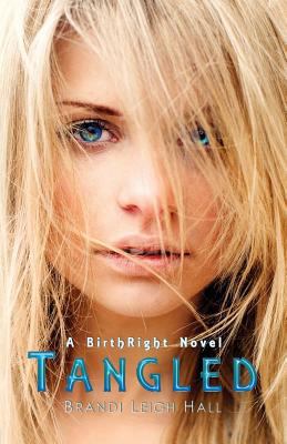 Tangled: A BirthRight Novel #3 1496088832 Book Cover