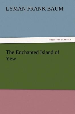 The Enchanted Island of Yew 3842437978 Book Cover