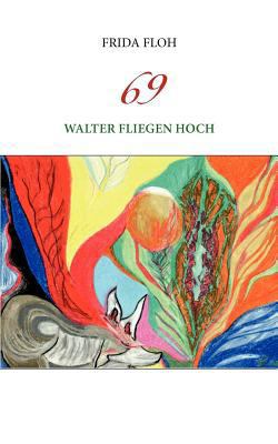69: Walter fliegen hoch [German] 3844854878 Book Cover