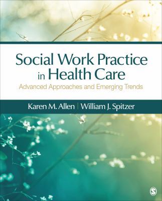 Social Work Practice in Healthcare: Advanced Ap... 1483353206 Book Cover