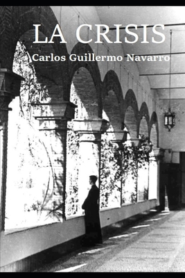 La Crisis [Spanish] B09Y929FH6 Book Cover