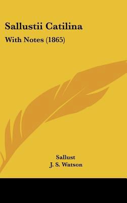 Sallustii Catilina: With Notes (1865) 1161958789 Book Cover