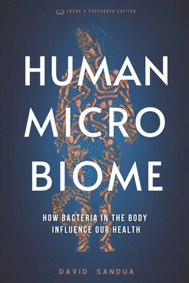 Human Microbiome: How Bacteria in the Body Infl... B0D55MQ16Z Book Cover
