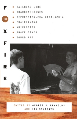 Foxfire 10: Railroad Lore, Boardinghouses, Depr... 0385422768 Book Cover