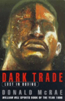 Dark Trade : Lost in Boxing 0747258694 Book Cover