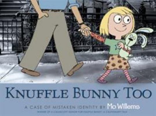 Knuffle Bunny Too: A Case of Mistaken Identity 1406313823 Book Cover