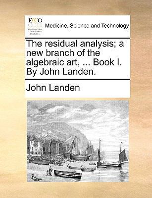 The Residual Analysis; A New Branch of the Alge... 1140999923 Book Cover