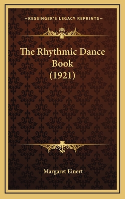 The Rhythmic Dance Book (1921) 1165954036 Book Cover