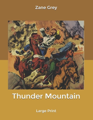 Thunder Mountain: Large Print B0851MXJ7K Book Cover