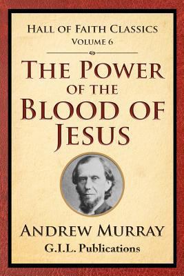 The Power of the Blood of Jesus 1542524903 Book Cover