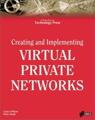 Creating and Implementing Virtual Private Netwo... 1576104303 Book Cover