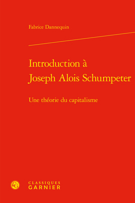 Introduction a Joseph Alois Schumpeter: Une The... [French] 2406123294 Book Cover