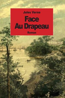 Face au drapeau [French] 1502365367 Book Cover