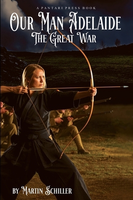 Our Man Adelaide: The Great War B0BL2V3R9D Book Cover