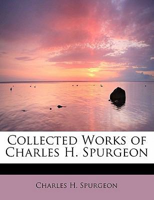 Collected Works of Charles H. Spurgeon 1437511791 Book Cover