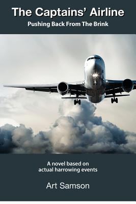 The Captains' Airline: Pushing Back From The Brink 1479342823 Book Cover