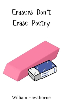 Erasers Don't Erase Poetry 3690741645 Book Cover