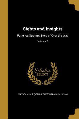 Sights and Insights: Patience Strong's Story of... 1363443496 Book Cover