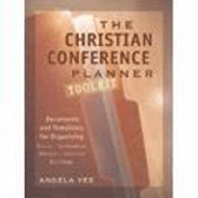 Perfect Paperback Christian Conference Planner Toolkit : Documents and Templates for Organizing Events, Conferences, Retreats, Seminars and Workshops Book