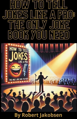 How to Tell Jokes Like a Pro: The Only Joke Boo...            Book Cover