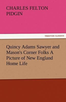 Quincy Adams Sawyer and Mason's Corner Folks a ... 3842481330 Book Cover