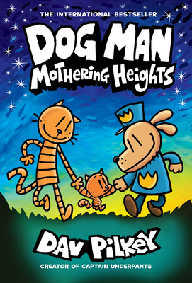 Dog Man: Mothering Heights: From the Creator of... 1338680463 Book Cover