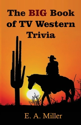The BIG Book of TV Western Trivia B088JFMZR4 Book Cover