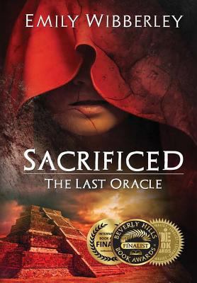 Sacrificed (the Last Oracle, Book 1) 1329806956 Book Cover