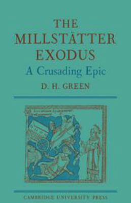 The Millstätter Exodus: A Crusading Epic 0521051398 Book Cover