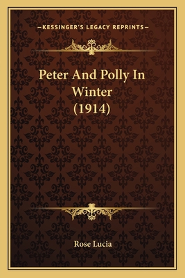 Peter And Polly In Winter (1914) 1164858874 Book Cover