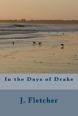 In the Days of Drake 1985198185 Book Cover