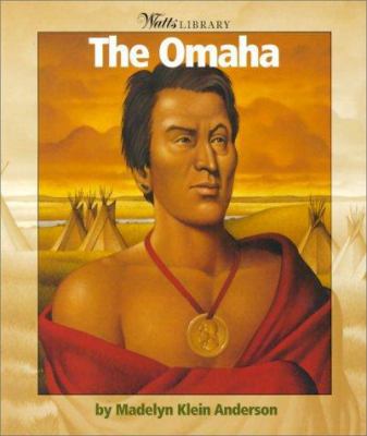 The Omaha (Watts Library: Indians of the Americas) 0531164810 Book Cover