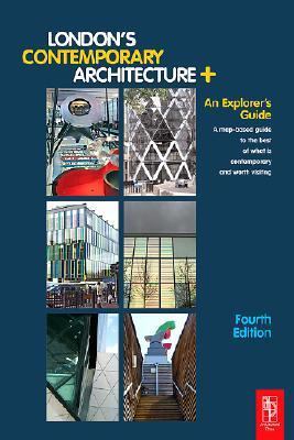 London's Contemporary Architecture: An Explorer... 0750668741 Book Cover