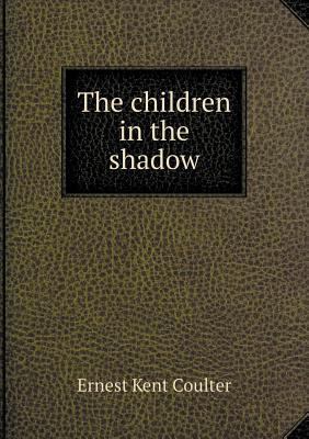 The children in the shadow 5518905351 Book Cover