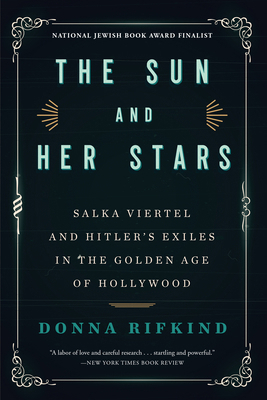 The Sun and Her Stars: Salka Viertel and Hitler... 163542092X Book Cover