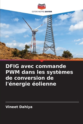 DFIG avec commande PWM dans les systèmes de con... [French] 6207616057 Book Cover