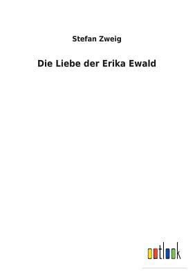 Die Liebe der Erika Ewald [German] 373261820X Book Cover
