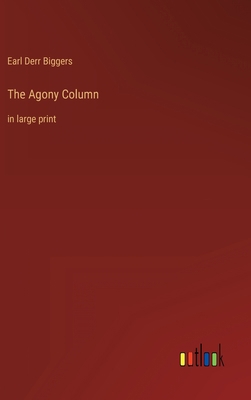 The Agony Column: in large print 3368313193 Book Cover