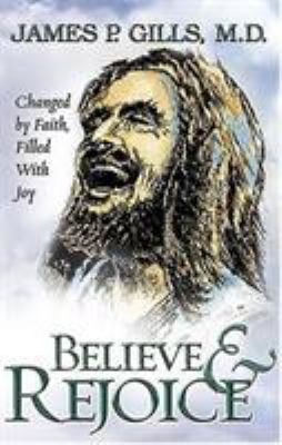 Believe & Rejoice 1591856086 Book Cover