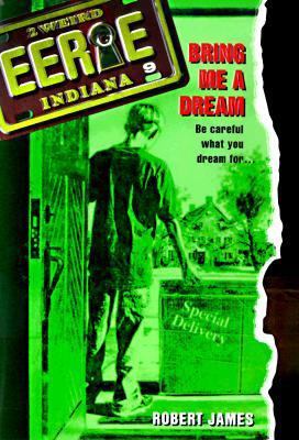 Bring Me a Dream (Eerie, Indiana, No. 9) 0380797852 Book Cover