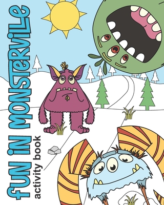 Fun In Monsterville B08N3X66WX Book Cover