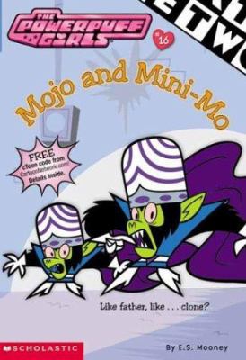 Mojo and Mini-Mo 0439442257 Book Cover