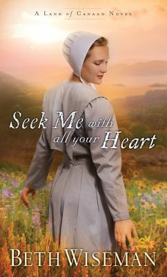 Seek Me with All Your Heart [Large Print] 1410427595 Book Cover