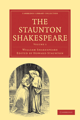 The Staunton Shakespeare: Volume 1 1108000010 Book Cover