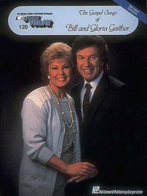 The Gospel Songs of Bill and Gloria Gaither: E-... 0793505445 Book Cover