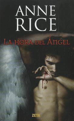 La Hora del Angel = Angel Time [Spanish] 8498725720 Book Cover